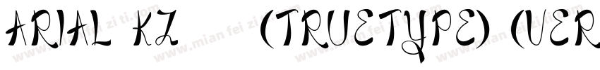 Arial KZ 常规 (TrueType) (Version 25字体转换